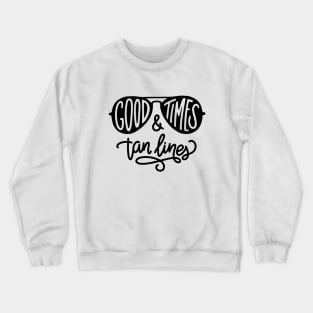 Summer Good Times And Tan Lines Cute Sunglasses Crewneck Sweatshirt